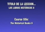 Lección 07 - Libros Históricos, II by Rubén Domínguez and Héctor Canjura