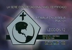 Lección - 12 Confiar en Dios by Ruth Kempff and Marcos Kempff