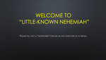 Little-Known Nehemiah Part 1