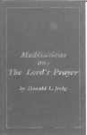 Meditations on the Lord's Prayer by Donald Jerke