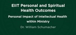 08. Personal Impact: Intellectual Health within Ministry by William Schumacher