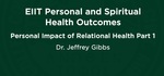 05. Personal Impact: Relational Health Part 1 by Jeffrey Gibbs