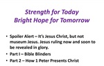 Strength for Today. Bright Hope for Tomorrow. Part 1 by Dale Meyer